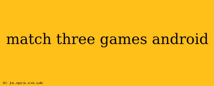 match three games android