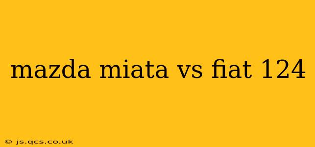 mazda miata vs fiat 124