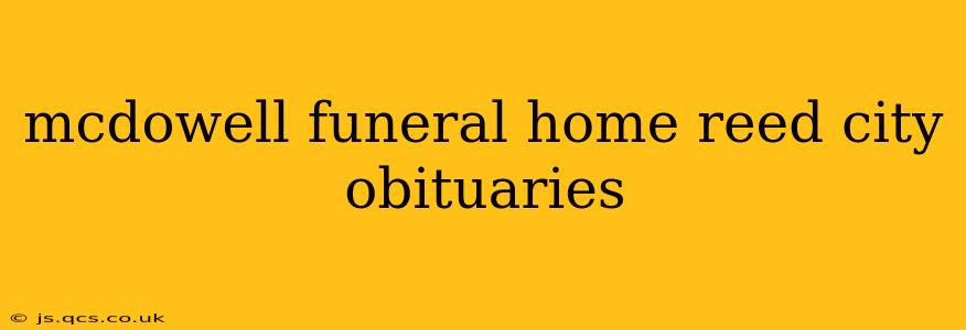 mcdowell funeral home reed city obituaries