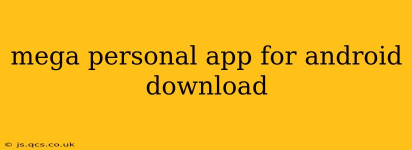 mega personal app for android download