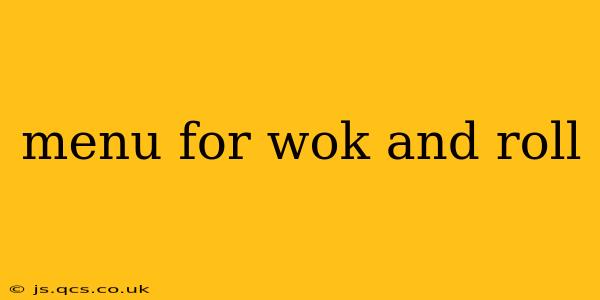 menu for wok and roll
