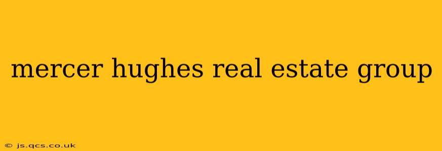 mercer hughes real estate group