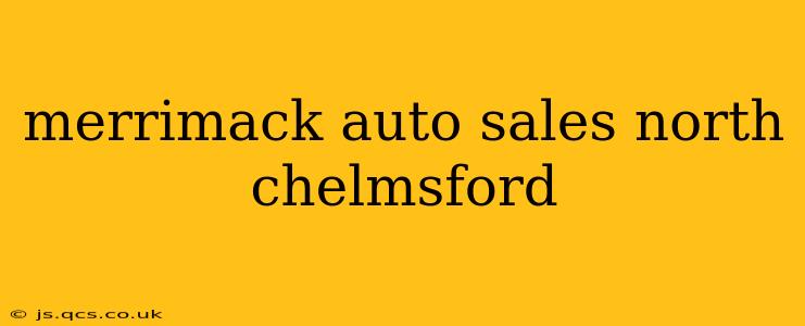 merrimack auto sales north chelmsford