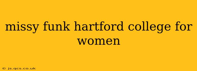 missy funk hartford college for women