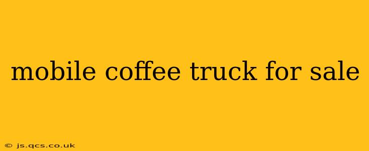 mobile coffee truck for sale