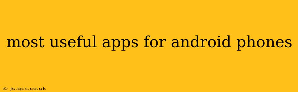 most useful apps for android phones
