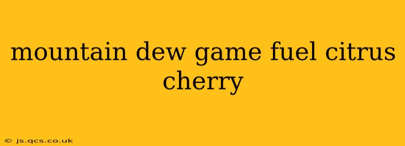 mountain dew game fuel citrus cherry