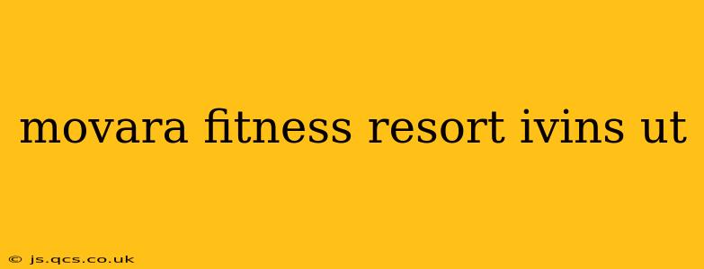 movara fitness resort ivins ut