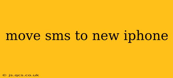 move sms to new iphone