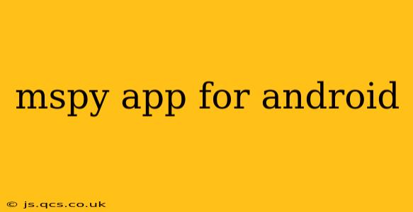 mspy app for android
