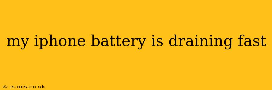 my iphone battery is draining fast
