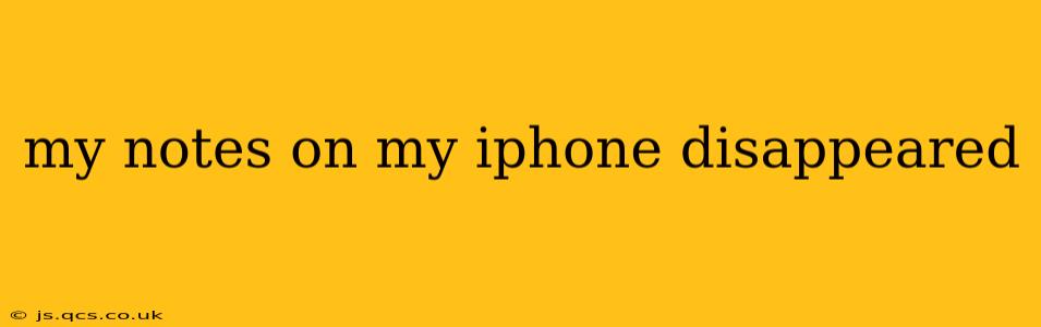 my notes on my iphone disappeared