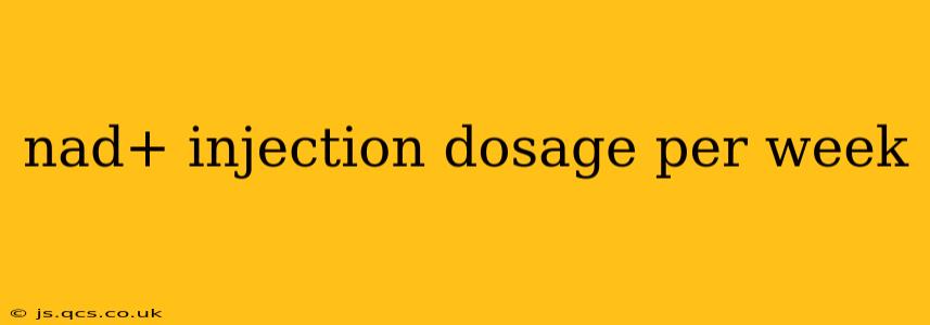 nad+ injection dosage per week