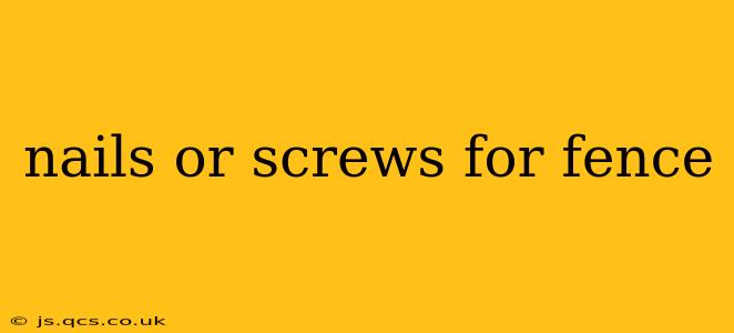 nails or screws for fence