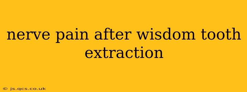 nerve pain after wisdom tooth extraction