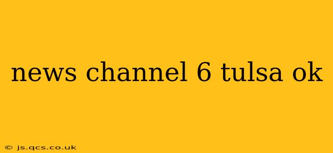 news channel 6 tulsa ok