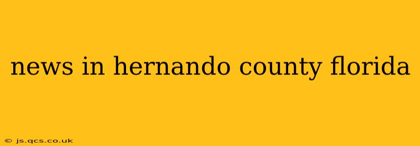 news in hernando county florida