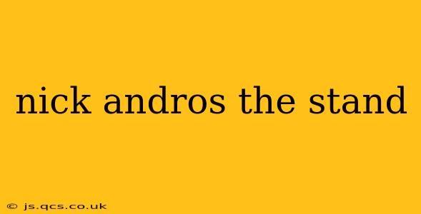 nick andros the stand