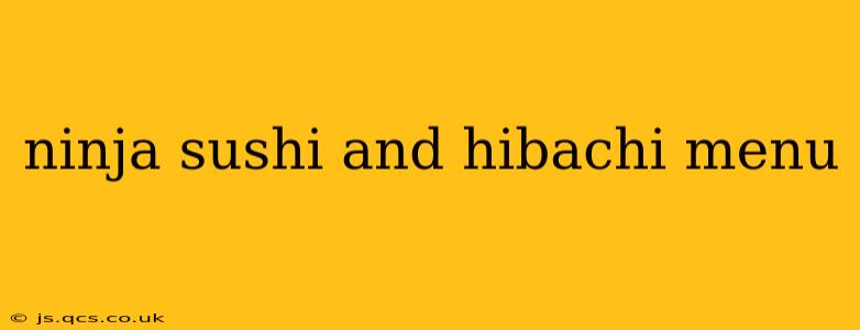 ninja sushi and hibachi menu