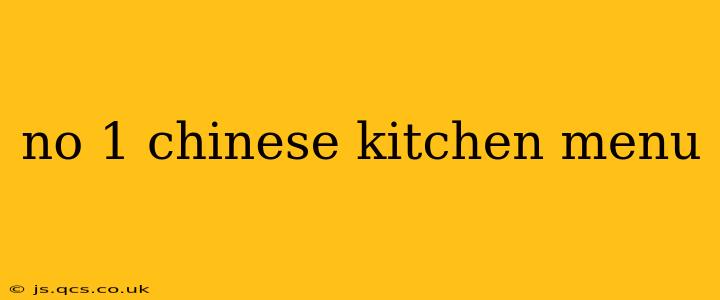 no 1 chinese kitchen menu