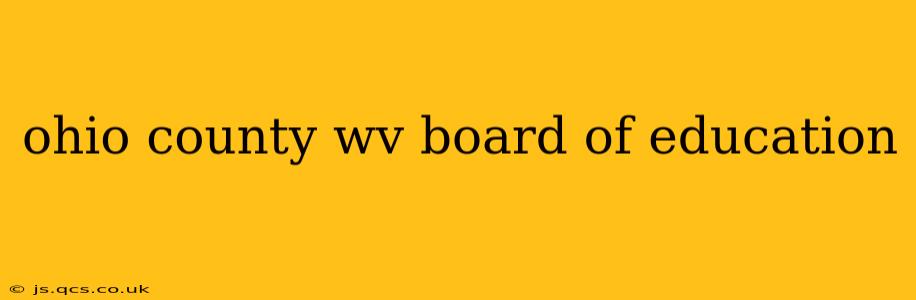 ohio county wv board of education