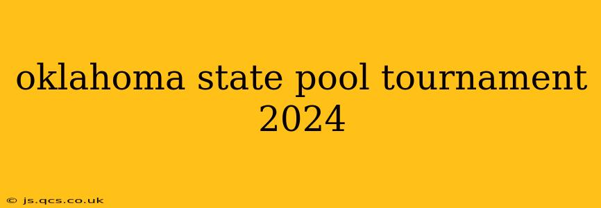oklahoma state pool tournament 2024