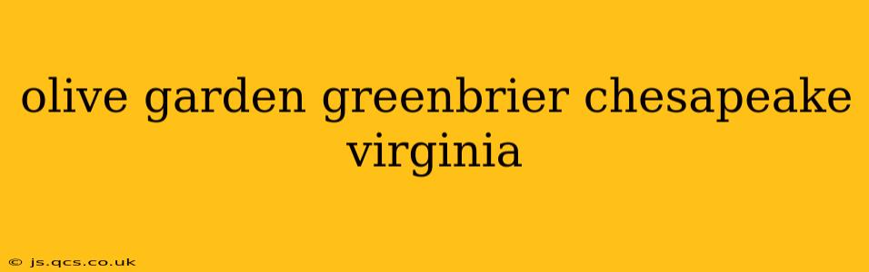 olive garden greenbrier chesapeake virginia