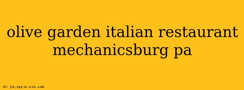 olive garden italian restaurant mechanicsburg pa