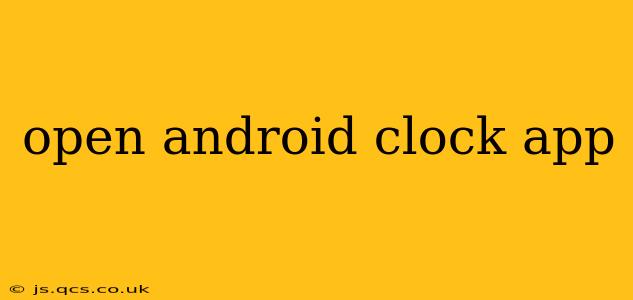 open android clock app