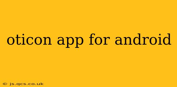 oticon app for android