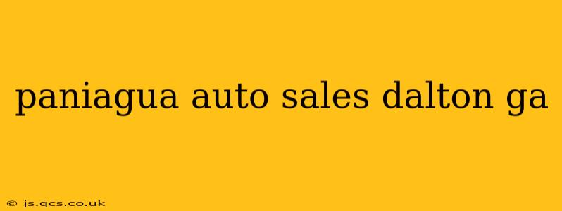 paniagua auto sales dalton ga