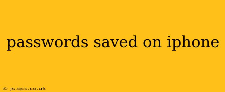 passwords saved on iphone
