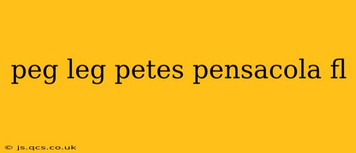 peg leg petes pensacola fl