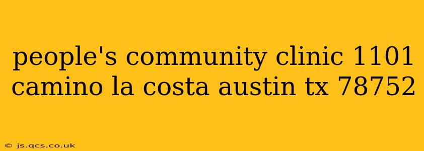 people's community clinic 1101 camino la costa austin tx 78752
