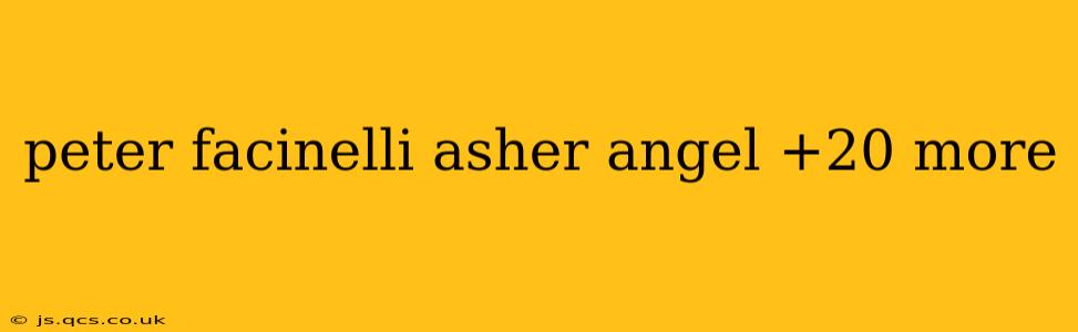 peter facinelli asher angel +20 more