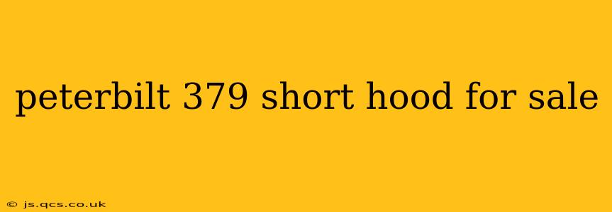 peterbilt 379 short hood for sale