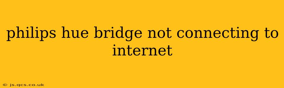 philips hue bridge not connecting to internet