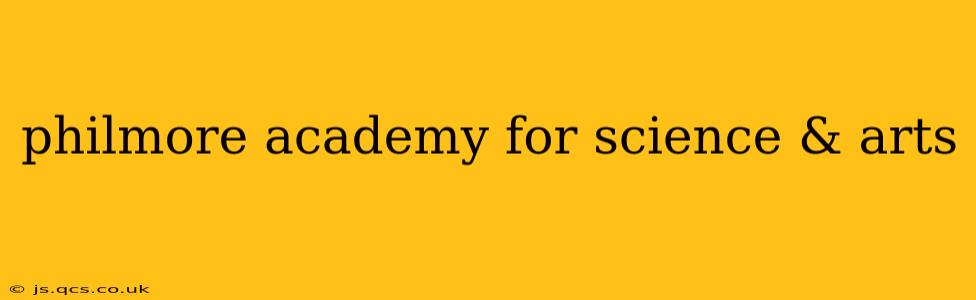 philmore academy for science & arts