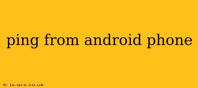 ping from android phone