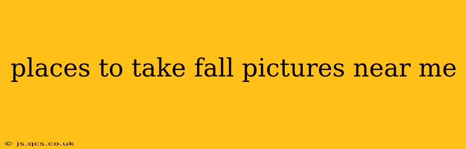 places to take fall pictures near me