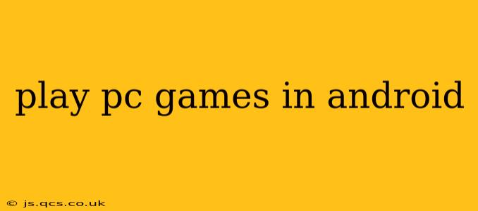 play pc games in android