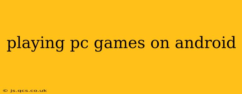 playing pc games on android