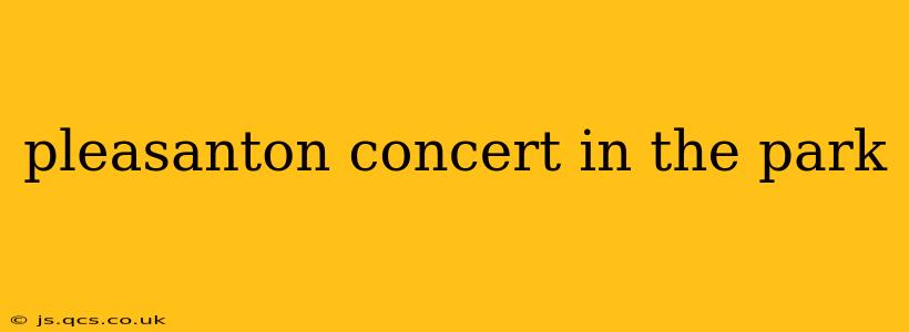 pleasanton concert in the park