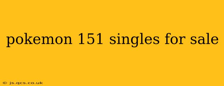 pokemon 151 singles for sale