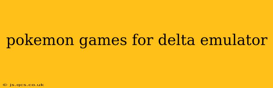 pokemon games for delta emulator