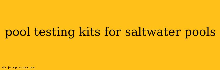 pool testing kits for saltwater pools