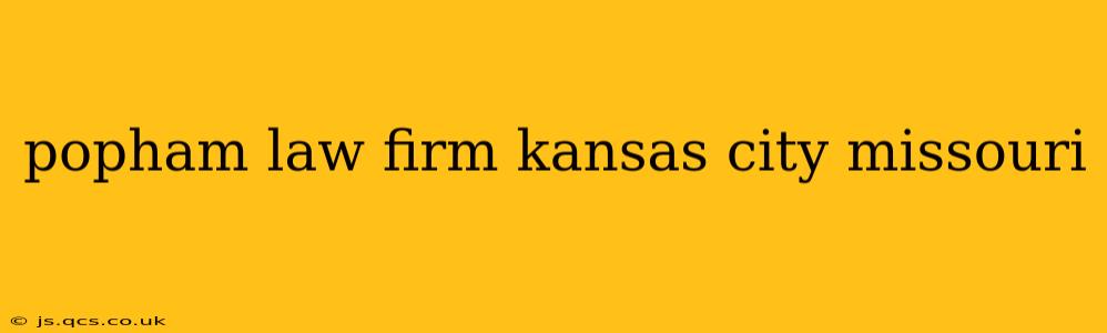 popham law firm kansas city missouri