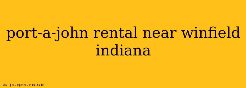 port-a-john rental near winfield indiana