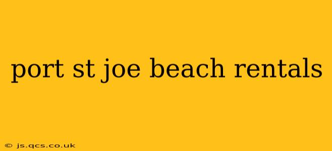 port st joe beach rentals