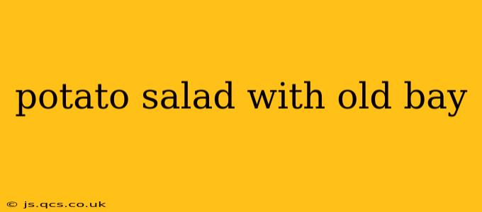 potato salad with old bay